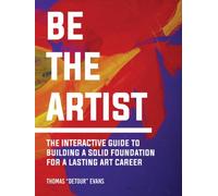 Thomas Evans Be The Artist (Copertina rigida)