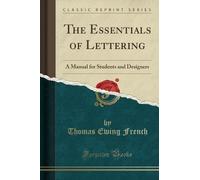 Thomas Ewing French The Essentials of Lettering (Tascabile)