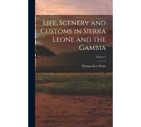 Thomas Eyre Poo Life, Scenery and Customs in Sierra Leone and the Ga (Tascabile)