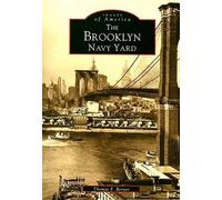 Thomas F. Berner The Brooklyn Navy Yard, Ny (Tascabile) Images of America