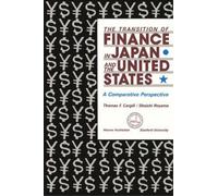 Thomas F. Cargill Sho The Transition of Finance in Japan and the Un (Tascabile)