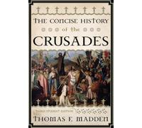 Thomas F. Madden The Concise History of the Crusades (Tascabile)