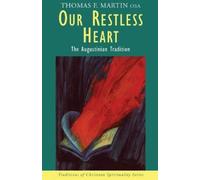Thomas F. Martin Our Restless Heart: The Augustinian Tradition (Tascabile)