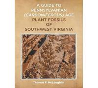 Thomas F McLoug A Guide to Pennsylvanian (Carboniferous) Age Plant F (Tascabile)