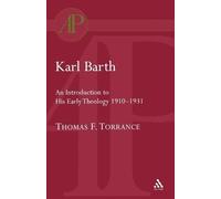 Thomas F. Torrance Karl Barth: Introduction to Early Theology (Tascabile)