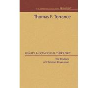 Thomas F Torrance Reality and Evangelical Theology (Tascabile)