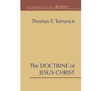 Thomas F Torrance The Doctrine of Jesus Christ (Tascabile)