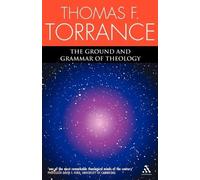 Thomas F. Torrance The Ground and Grammar of Theology (Tascabile)