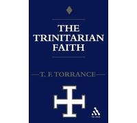 Thomas F. Torrance Trinitarian Faith (Tascabile)