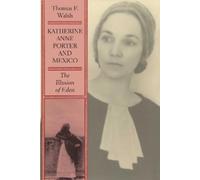 Thomas F. Walsh Katherine Anne Porter and Mexico (Tascabile)