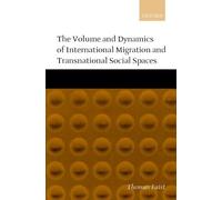 Thomas Faist The Volume and Dynamics of International Migrati (Copertina rigida)