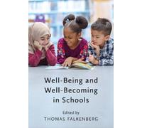 Thomas Falkenberg Well-Being and Well-Becoming in Schools (Tascabile)