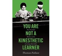 Thomas Fallace You Are Not a Kinesthetic Learner (Copertina rigida)