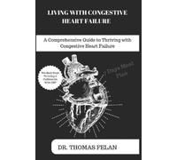 Thomas Felan Living with Congestive Heart Failure (Tascabile)