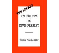 Thomas Fensch The FBI Files on Elvis Presley (Copertina rigida)