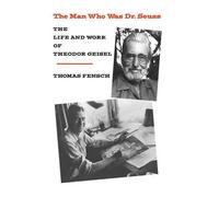 Thomas Fensch The Man Who Was Dr. Seuss (Tascabile)