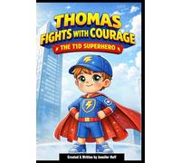 Thomas Fights with Courage: The T1D Superhero
