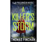 Thomas Fincham A Killer's Storm (Tascabile) Jo Pullinger