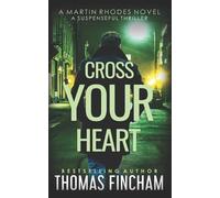 Thomas Fincham Cross Your Heart (Tascabile) Martin Rhodes