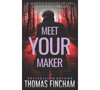 Thomas Fincham Meet Your Maker (Tascabile) Martin Rhodes