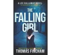 Thomas Fincham The Falling Girl (Tascabile) Lee Callaway