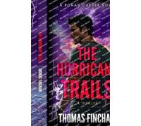 Thomas Fincham The Hurricane Trails (Tascabile) Ronan Carver