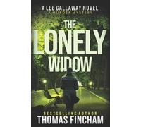 Thomas Fincham The Lonely Widow (Tascabile) Lee Callaway