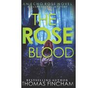 Thomas Fincham The Rose Blood (Tascabile) Echo Rose