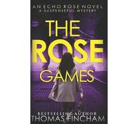 Thomas Fincham The Rose Games (Tascabile) Echo Rose