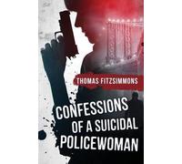 Thomas Fitzsimmons Confessions of a Suicidal Policewoman (Tascabile)