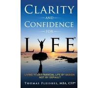 Thomas Fleishel Clarity and Confidence for Life(R) (Tascabile)