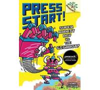 Super Rabbit Boy Vs. the Gigabot!: A Branches Book