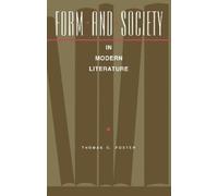 Thomas Foster Form and Society in Modern Literature (Copertina rigida)