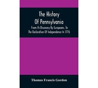 Thomas Francis Gordon The History Of Pennsylvania (Tascabile)