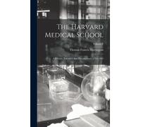 Thomas Francis Harrington The Harvard Medical School (Copertina rigida)