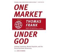 Thomas Frank One Market Under God (Tascabile)