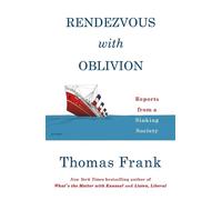 Thomas Frank Rendezvous with Oblivion (Tascabile)