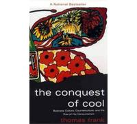 Thomas Frank The Conquest of Cool (Tascabile)