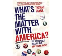 Thomas Frank What's The Matter With America? (Tascabile)