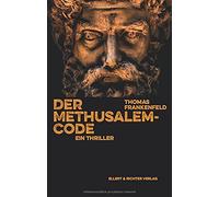 Thomas Frankenfeld Der Methusalem-Code: Ein Thriller (Tascabile)