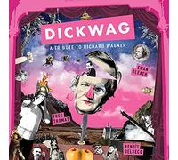 Thomas, Fred/ Delbecq, Benoit/ Bleach, Ewan - Dick Wag: A Tribute To Richard Wagner