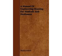 Thomas French A Manual Of Engineering Drawing For Students And Draft (Tascabile)