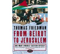 Thomas Friedman From Beirut to Jerusalem (Tascabile)