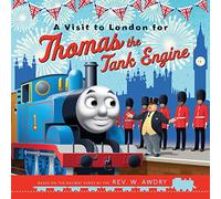 Thomas & Friends: A Visit to London for Thomas the Tank Engine: Illustrated picture book adventure perfect for Thomas & Friends fans - A special journey to London to meet Her Majesty the Queen