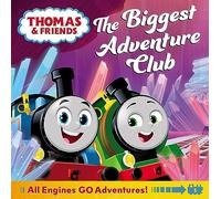 Thomas & Friends: The Biggest Adventure Club: An exciting adventure storybook for fans of Thomas the Tank Engine ages 1 and up