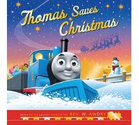 Thomas & Friends Thomas Saves Christmas [Not-Ru By]: The Perfect Stocking Filler Gift for Young Fans of Thomas the Tank Engine