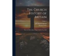 Thomas Fuller John Sherren Brewer The Church History of Britain (Tascabile)