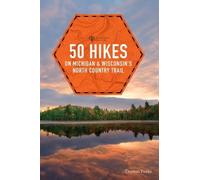 Thomas Funke 50 Hikes on Michigan & Wisconsin's North Country Trail (Tascabile)