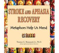 Thomas G Broussard Ph D Stroke and Aphasia Recovery (Copertina rigida)