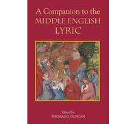 Thomas G. Duncan A Companion to the Middle English Lyric (Tascabile)